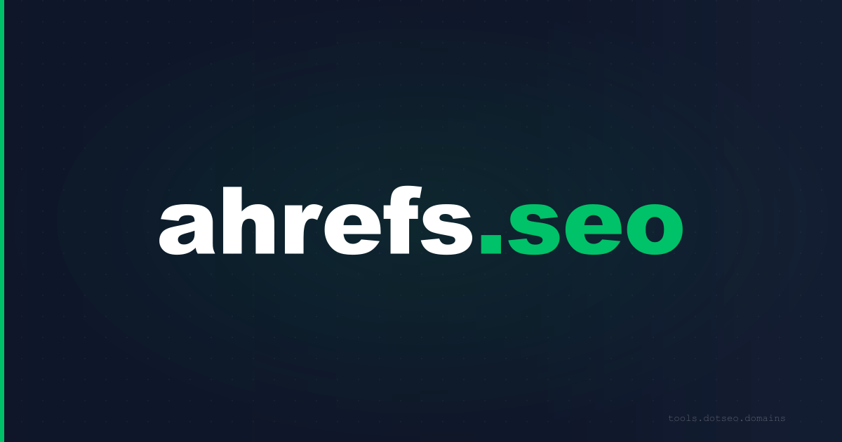 Ahrefs — From Backlink Index to All-in-One SEO Suite
